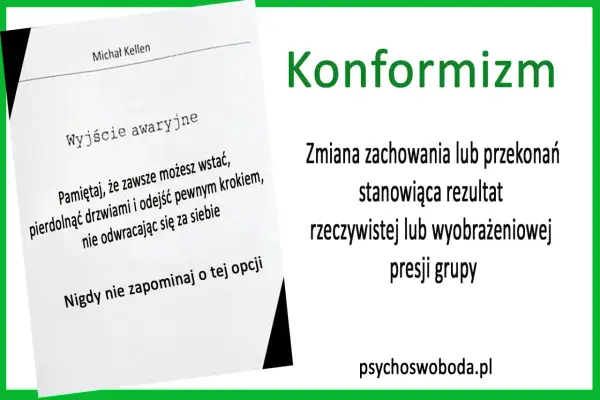 Konformista to ten, kto ulega presji grupy. Obrazek pokazuje "wyjście awaryjne" i radę, by odejść, gdy sytuacja staje się nie do zniesienia.