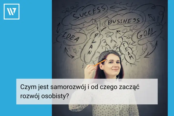 Samorozwój - co to znaczy w praktyce? Zacznij bez presji!